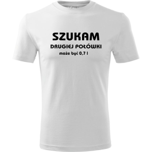 Męska koszulka - Szukam drugiej połówki, może być 0,7l