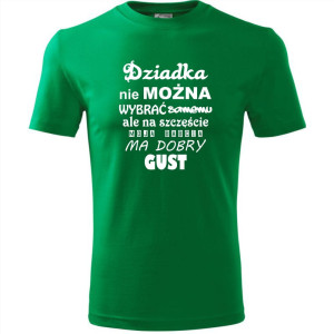 Męska koszulka - Dziadka nie można wybrać samemu, ale na szczęście moja babcia ma dobry gust