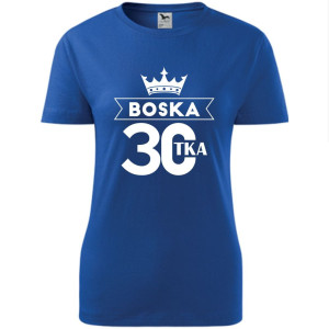 Damska koszulka - boska 30 t-shirt na urodziny dla niej