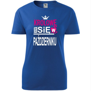 Damska koszulka taliowana - Królowe rodzą się w październiku 03