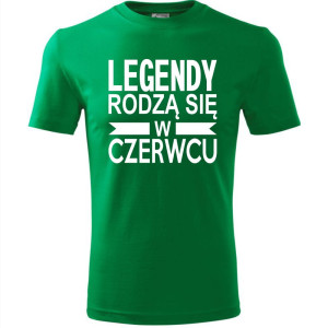 Męska koszulka - Legendy rodzą się w czerwcu