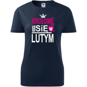 Damska koszulka taliowana - Królowe rodzą się w lutym 03