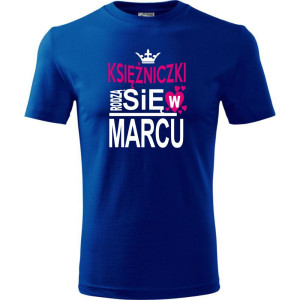 Dziecięca koszulka - Księżniczki rodzą się w marcu