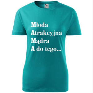 Damska koszulka taliowana - Młoda, atrakcyjna, mądra, a do tego...