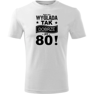 Męska koszulka - mało kto wygląda tak dobrze po 80