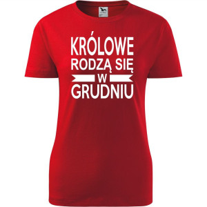 Damska koszulka taliowana - Królowe rodzą się w grudniu 01