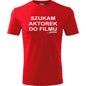 Męska koszulka - Szukam aktorek do filmu... porno