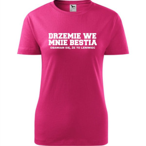 Damska koszulka taliowana - Drzemie we mnie bestia