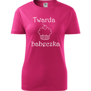 Damska koszulka taliowana - Twarda babeczka