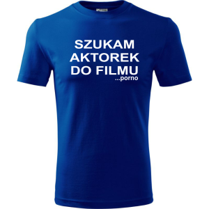 Męska koszulka - Szukam aktorek do filmu... porno