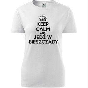 Damska koszulka taliowana Turystyczna - Keel calm and jedź w Bieszczady