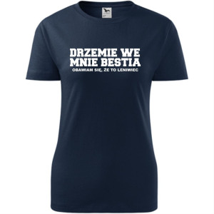 Damska koszulka taliowana - Drzemie we mnie bestia