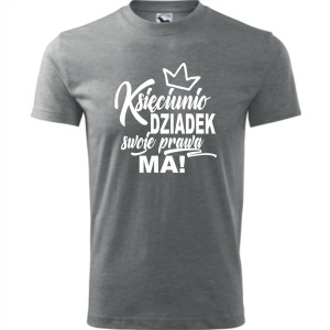 Męska koszulka - Księciunio dziadek swoje prawa ma