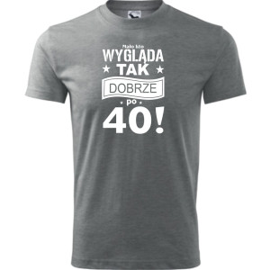 Męska koszulka - Mało kto wygląda tak dobrze po 40 - urodziny, super