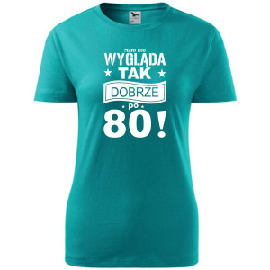 Damska koszulka - mało kto wygląda tak dobrze po 80