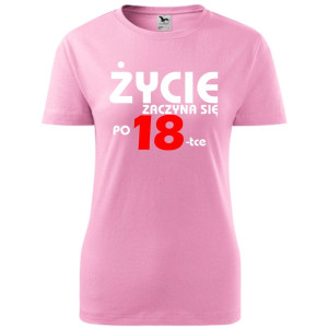 Damska koszulka - życie zaczyna się po 18