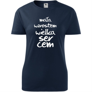 Damska koszulka - Mała wzrostem wielka sercem