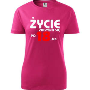 Damska koszulka - życie zaczyna się po 18