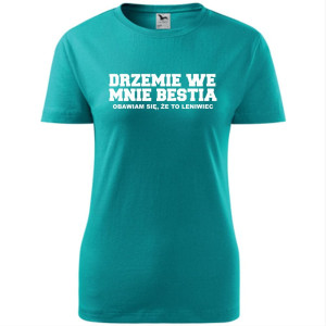 Damska koszulka taliowana - Drzemie we mnie bestia
