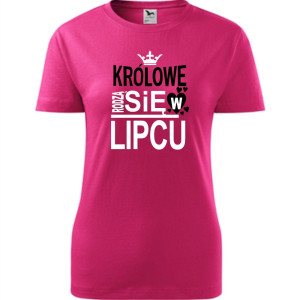 Damska koszulka taliowana - Królowe rodzą się w lipcu 03