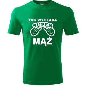 Męska koszulka - Tak wygląda super mąż