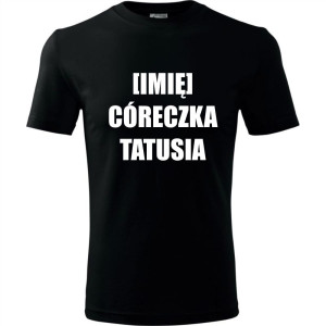 Dziecięca koszulka - córeczka tatusia + Twoje imię