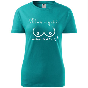 Damska koszulka - Mam cycki mam rację