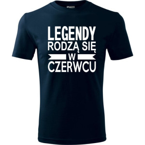Męska koszulka - Legendy rodzą się w czerwcu