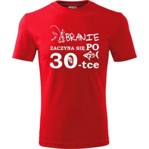 Męska koszulka - branie zaczyna się po 30 ryba urodziny prezent