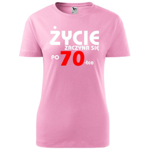Damska koszulka - życie zaczyna się po 70