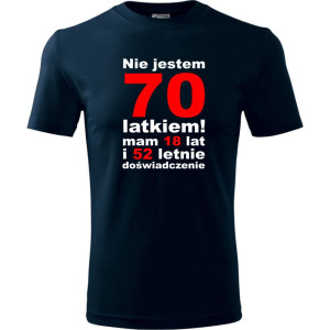 Męska koszulka - nie jestem 70 latkiem mam 18 lat i 52 letnie doświadczenie urodziny prezent
