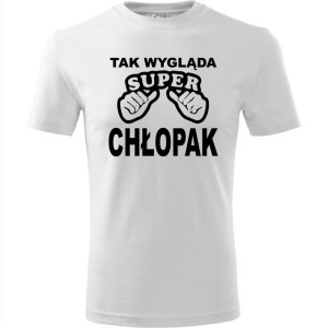 Męska koszulka - Tak wygląda super chłopak | prezent dla niego na dzień chłopaka, urodziny, święta, Mikołaj