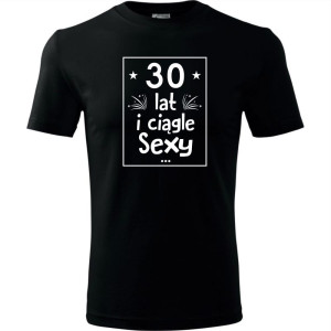 Męska koszulka - 30 lat sexy