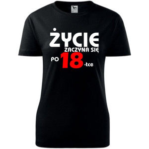 Damska koszulka - życie zaczyna się po 18