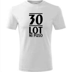 Męska koszulka - 30 lot mi pizło t-shirt na urodziny na prezent na trzydziestkę