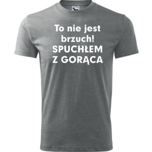Męska koszulka - To nie jest brzuch, spuchłem z gorąca