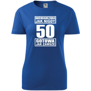 damska koszulka - doświadczona jak nigdy 50 gotowa jak zawsze