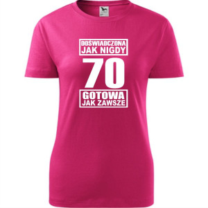 damska koszulka - doświadczona jak nigdy 70 gotowa jak zawsze