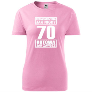 damska koszulka - doświadczona jak nigdy 70 gotowa jak zawsze