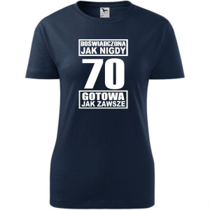 damska koszulka - doświadczona jak nigdy 70 gotowa jak zawsze