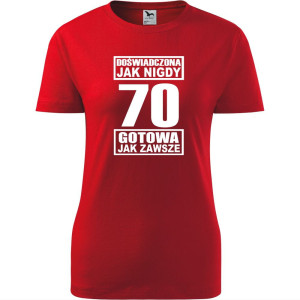 damska koszulka - doświadczona jak nigdy 70 gotowa jak zawsze