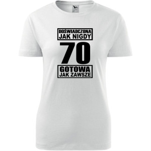 damska koszulka - doświadczona jak nigdy 70 gotowa jak zawsze