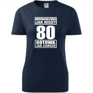 damska koszulka - doświadczona jak nigdy 80 gotowa jak zawsze