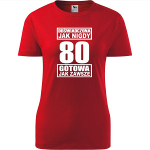 damska koszulka - doświadczona jak nigdy 80 gotowa jak zawsze
