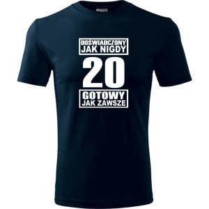 męska koszulka - doświadczony jak nigdy 20 gotowy jak zawsze