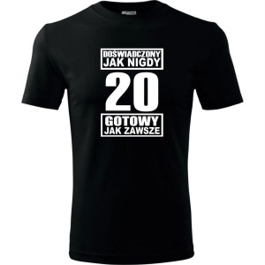 męska koszulka - doświadczony jak nigdy 20 gotowy jak zawsze