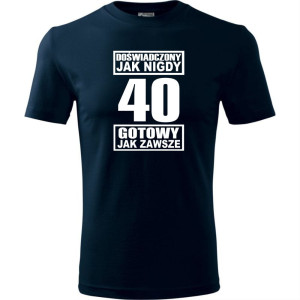 męska koszulka - doświadczony jak nigdy 40 gotowy jak zawsze
