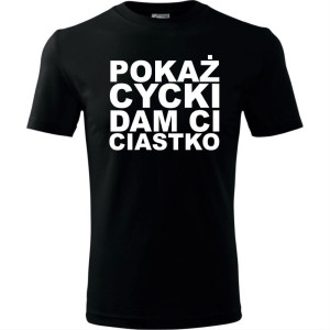 Męska koszulka - Pokaż cycki dam ci ciastko
