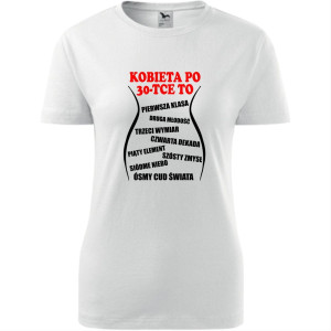 damska koszulka - kobieta po 30-tce to...