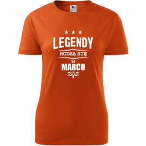 damska koszulka - legendy rodzą się w marcu
